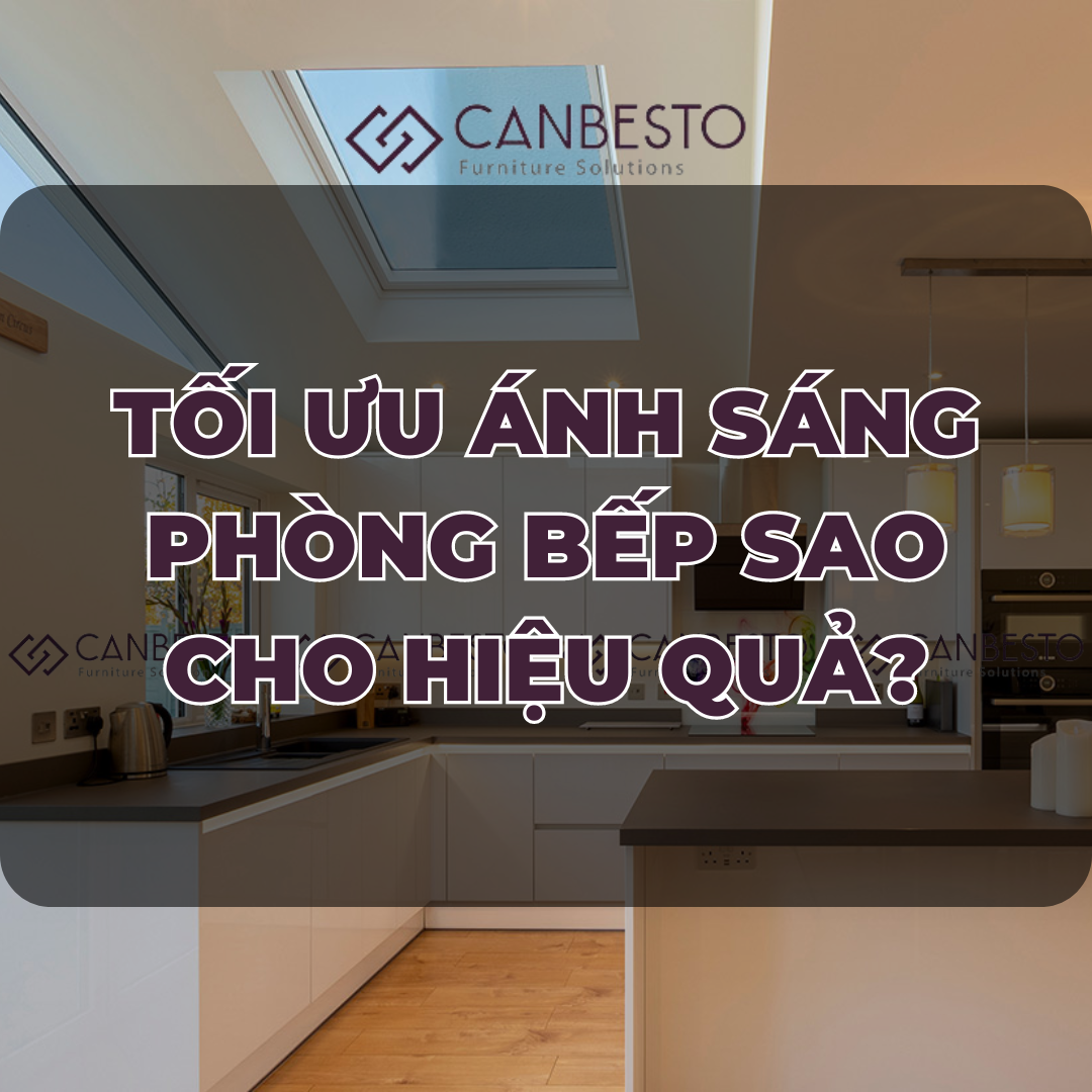 Tối ưu ánh sáng phòng bếp sao cho hiệu quả